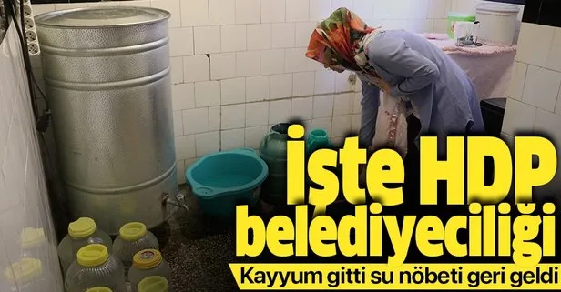 İşte HDP belediyeciliği! Su nöbeti tutuyorlar