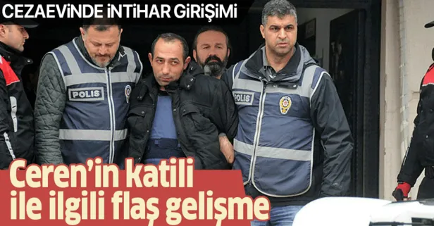 Son dakika: Ceren Özdemir’in katili Özgür Arduç intihar girişiminde bulundu