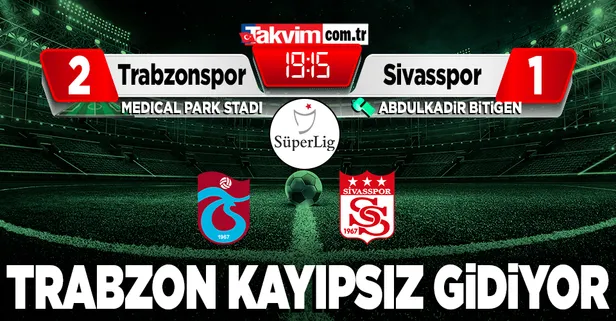 Trabzonspor kayıpsız gidiyor! Trabzonspor 2 - 1 Sivasspor maç sonucu