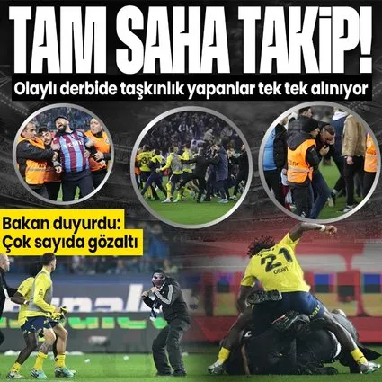 Olaylı Trabzonspor - Fenerbahçe derbisinde flaş gelişme! İçişleri Bakanı Ali Yerlikaya duyurdu: 12 gözaltı