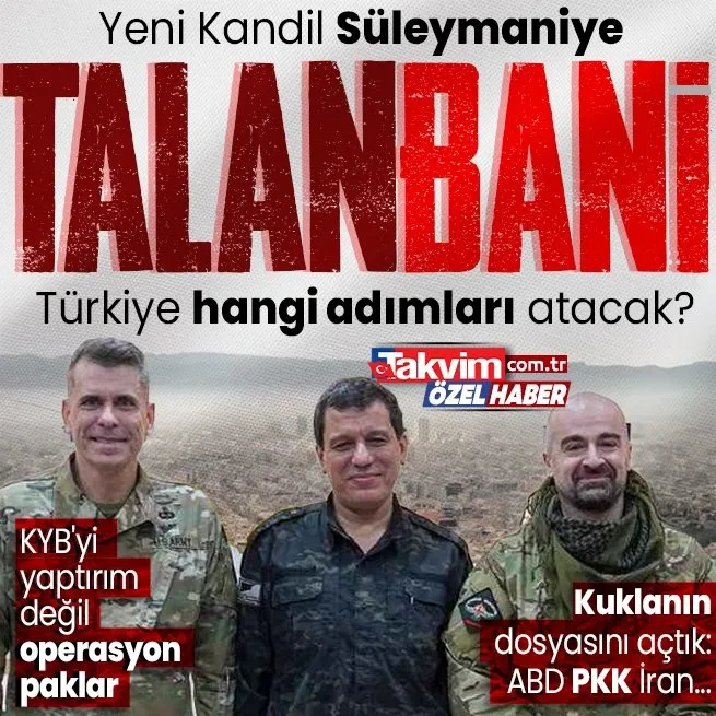 Yeni Kandil Süleymaniye! KYByi yaptırım değil operasyon paklar... Fidanın ileri tedbir resti ve ABD - PKK kuklası Bafel Talabani