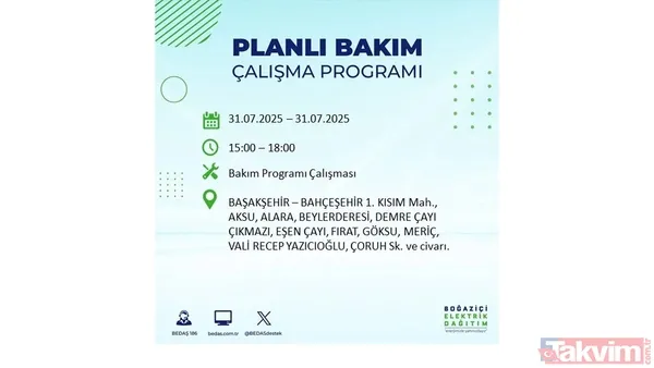 İstanbul'da bugün elektrik kesilecek mi? 31 Temmuz Perşembe elektrik kesintisi yaşanacak ilçeler hangileri? - 29