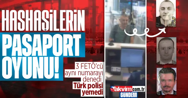 Firari FETÖ'cülerin son taktiği! Pasaport oyunu böyle ortaya çıktı