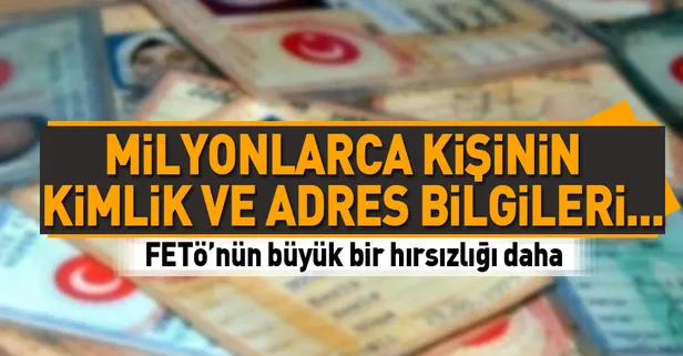 FETÖ 49 milyon kişinin kimlik bilgilerini çaldı