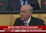 MHP lideri Bahçeli'den önemli mesajlar