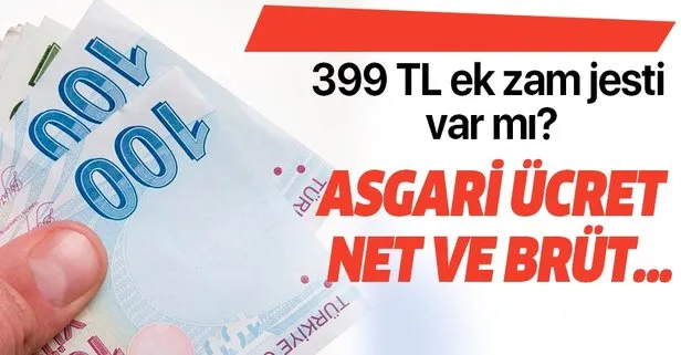 399 TL ek zam jesti var mı? 2020 asgari ücret net-brüt zam oranı...