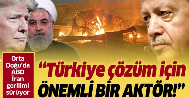 Siyasi uzmanlar İran-ABD krizinde Türkiye’nin rolüne işaret ediyor