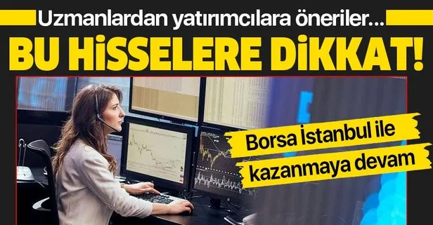 Sanayi ve bankada kazanç var! Borsa İstanbul’da yatırım yapacaklara hisse önerisi