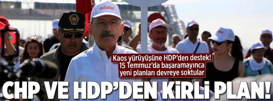 CHP ve HDP'den kaos planı!