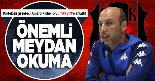 Portekizli gazeteci Amaro, Bruno Pinheiro’yu TAKVİM’e anlattı!