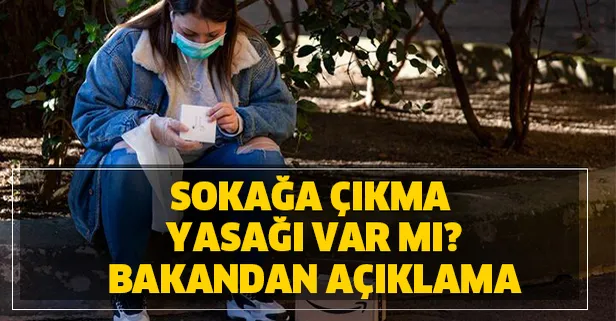 Sokağa çıkma yasağı var mı? Bakandan açıklama