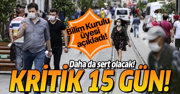 Son dakika: Sıkı tedbirler yolda! Bilim Kurulu üyesi açıkladı: Eğer 15 gün sonra...
