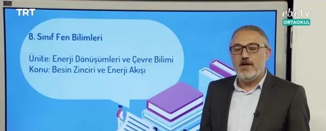 EBA TV - 8. Sınıf Fen Bilimleri Dersi! Konu: Besin Zinciri Ve Enerji Akışı 25 Mart 2020 Çarşamba