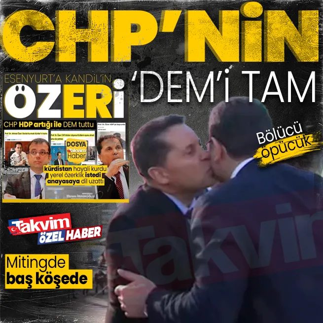 CHPnin DEMi tam! İmamoğlu kürdistan hayali kuran Ahmet Özeri el üstünde tutuyor... Mitinge götürdü, sarılıp öptü
