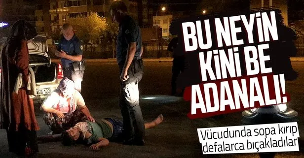 Son dakika: Adana’da gece yarısı sopayla dövdükleri kişiyi defalarca bıçakladılar