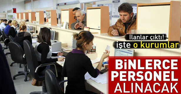Kamuya binlerce personel alınacak