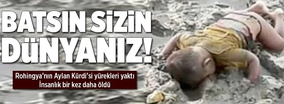 Rohingya’nın Aylan Kürdi’si yürekleri yaktı!