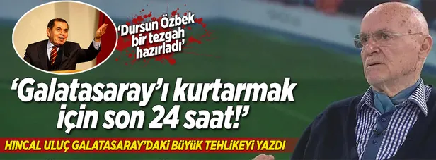 Hıncal Uluç: 'Dursun Özbek bir tezgah hazırladı...'-1