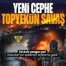 Hizbullah’tan topyekün savaş ilanı! Tel Aviv yangın yeri: Lübnan sınırından saldırılar devam ediyor