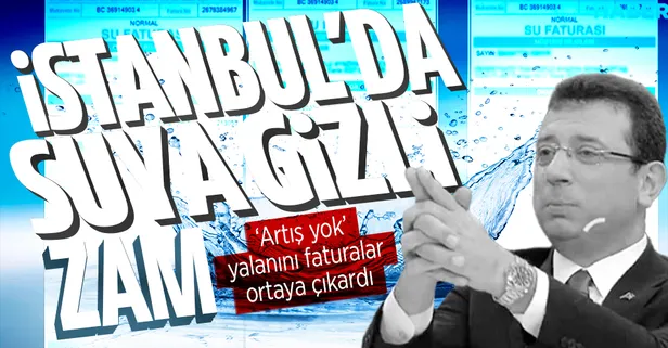 İBB'den suya gizli zam! Ekrem İmamoğlu'nun zam teklifi ret yiyince fatura oyunuyla fiyat arttırdı