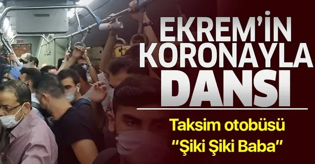 Ekrem İmamoğlu’nun koronayla dansı: Taksim otobüsünde tıklım tıklım yolculuk