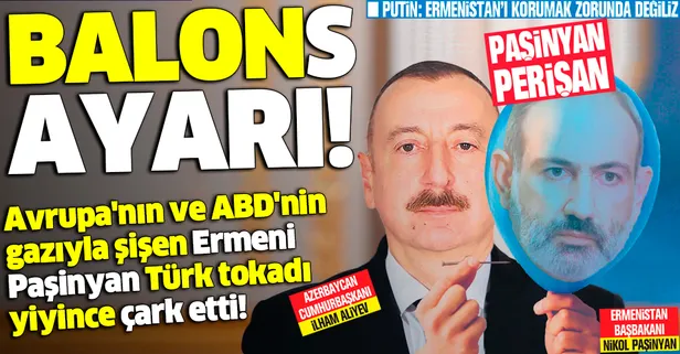 Avrupa'nın ve ABD'nin gazıyla şişen Ermeni Paşinyan Türk tokadı yiyince çark etti!