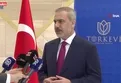 Bakan Fidan'dan Suriye açıklaması