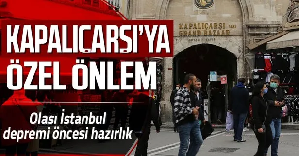 İstanbul depremiyle ilgili dikkat çeken hazırlık! Kapalıçarşı’ya özel önlem