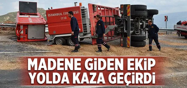 Madene giden ekip kaza geçirdi!