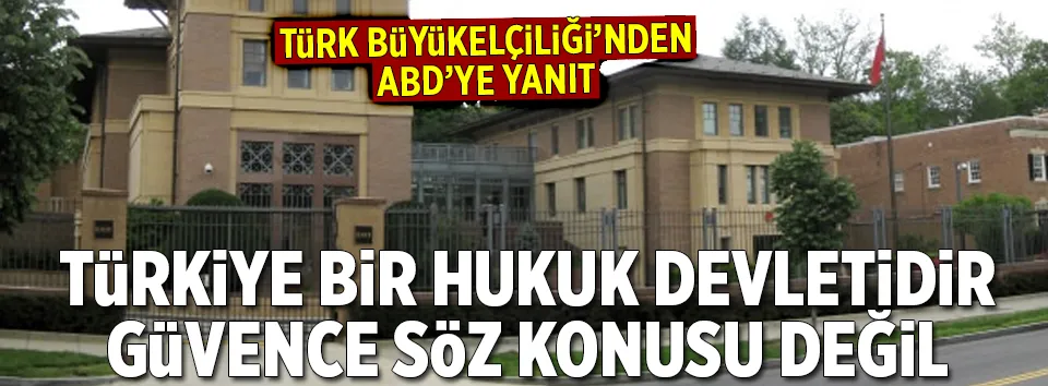 Büyükelçilikten ABD’ye ’güvence’ yanıtı