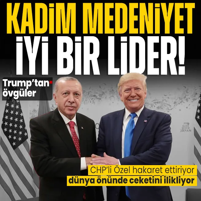 Trumptan Başkan Erdoğana övgü dolu sözler: İyi bir ülke lideri de iyi