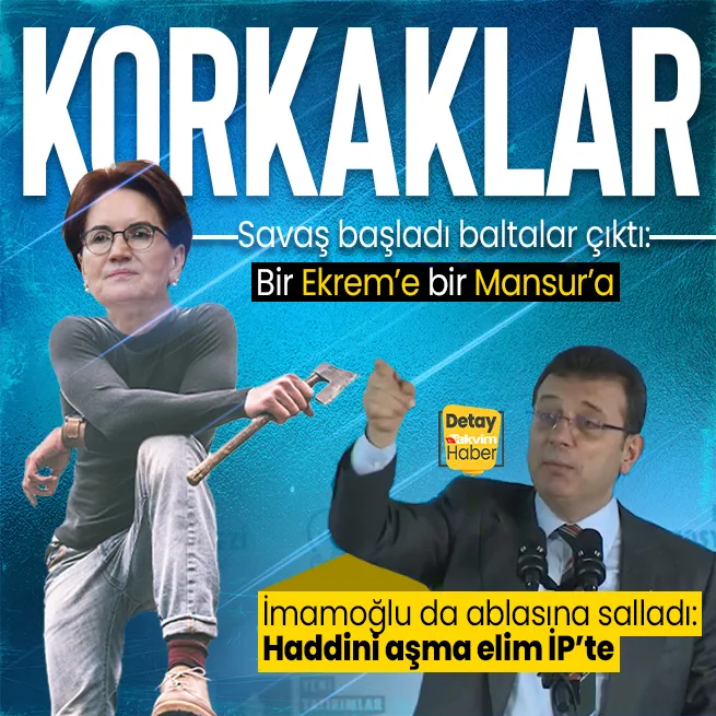 Meral Akşener baltaları çıkardı savaş başladı: Korkaklar | CHPli İBB Başkanı Ekrem İmamoğlu operasyonu itiraf etti