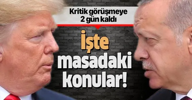 Erdoğan ve Trump görüşmesinde 7 kritik konu!