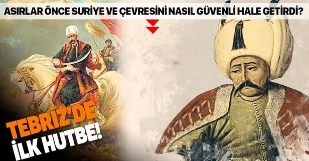 Tebriz’de ilk hutbe | Muhteşem Osmanlı