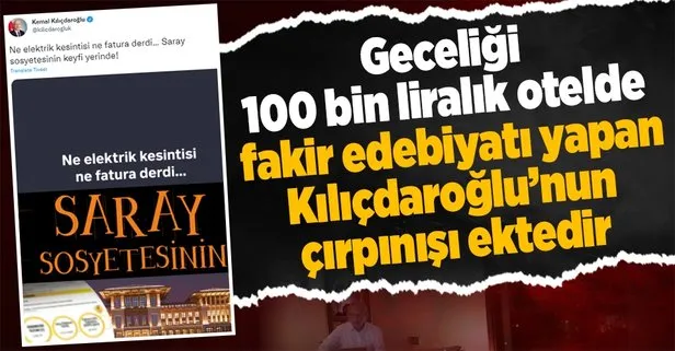 100 bin liralık otelde fakir edebiyatı yaptığı ortaya çıkan Kılıçdaroğlu hedef saptırma peşinde