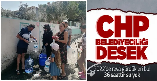 CHP'li İzmir Büyükşehir Belediyesi Dikili'ye 36 saattir su veremiyor