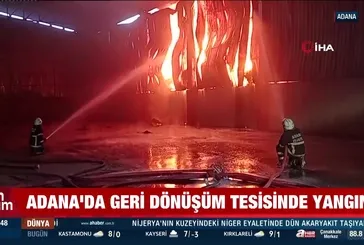 Adana'da geri dönüşüm tesisinde yangın!