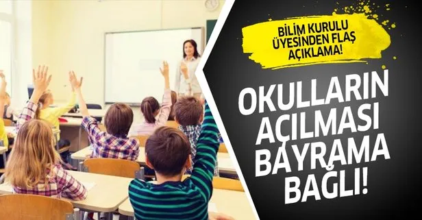 Bilim Kurulu Üyesi Tezer’den flaş açıklama! Okulların açılmasında bayram süreci belirleyici olacak