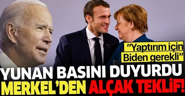 Yunan basını iğrenç planı duyurdu! Merkel’den Macron’a Türkiye’ye yaptırım için Biden’ı bekleyelim teklifi