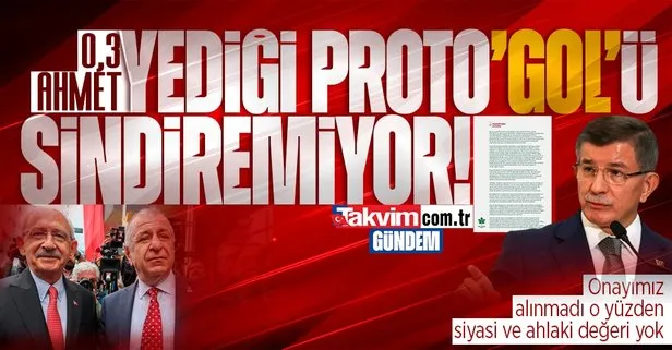 Ahmet Davutoğlu yediği proto’gol’ü sindiremedi! Gelecek Partisi’nden Kemal Kılıçdaroğlu ve Ümit Özdağ arasındaki gizli protokole zehir zemberek sözler