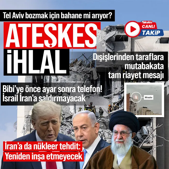 Trump İsrail’den de İran’dan da memnun değilim dedi Netanyahu’yu aradı: Ateşkes sürüyor