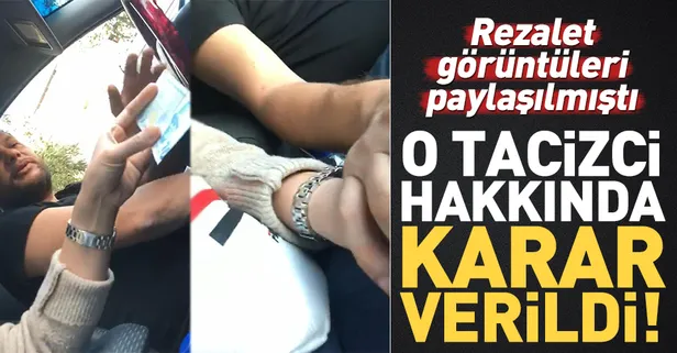 Son dakika... Turisti taciz eden taksici için karar!