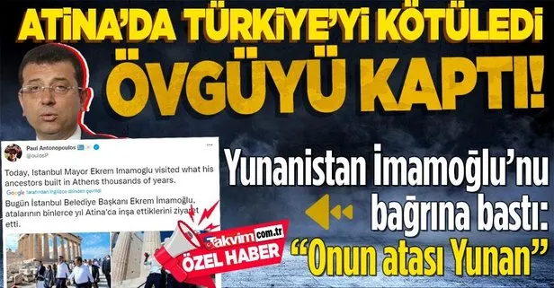 CHP’li Ekrem İmamoğlu Atina’da Türkiye’yi öyle kötüledi ki Yunanistan medyası Atası Yunan diye övdü