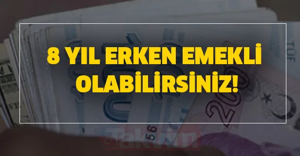 erken emekli olabilirsiniz