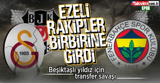 Fenerbahçe ve Galatasaray'ın transfer savaşı! Beşiktaşlı yıldız için...