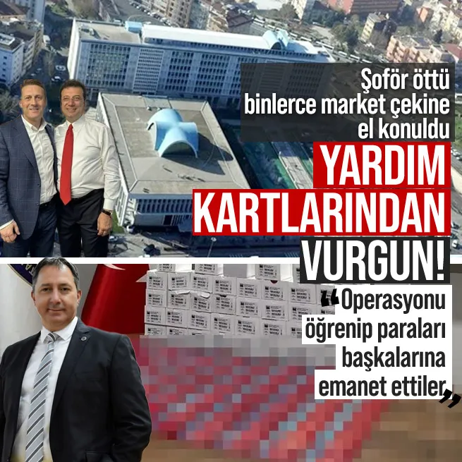 Yoksulun yardım kartı üzerinden vurgun! İBB soruşturmasında flaş! Ertan Yıldızın şoförü itiraf etti | 4 bin 500 hediye market çekine el konuldu