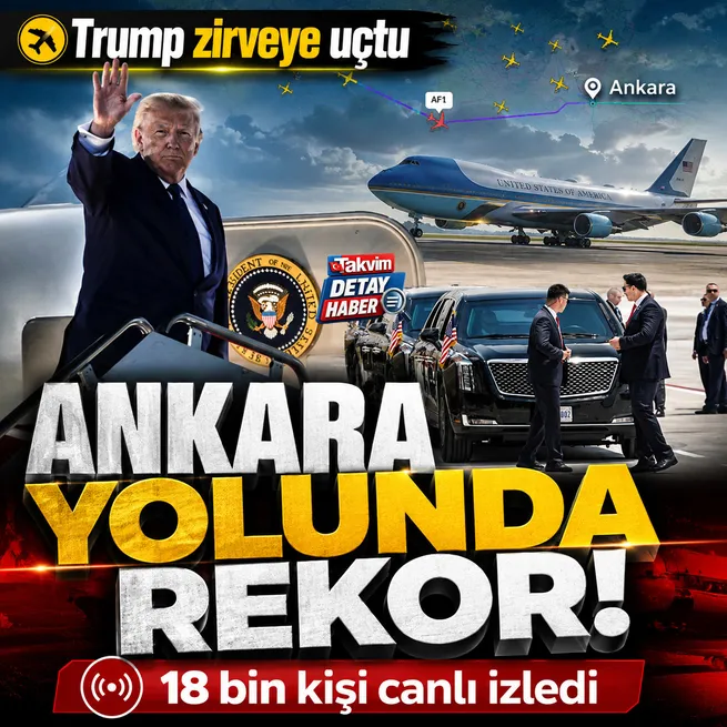 Dünyanın takip ettiği uçuş: Trumpın Ankaraya gelişi ilk sıraya yerleşti