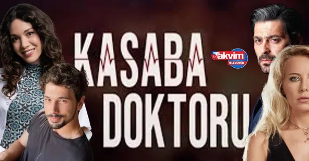 KASABA DOKTORU DİZİSİ OYUNCULARI KİM KİMDİR? Kasaba Doktoru konusu ne? Ozan Akbaba, Hazal Subaşı, Deniz Can Aktaş karakterleri