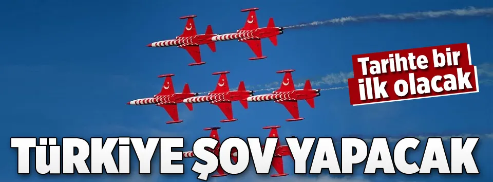 Türkiye şov yapacak!