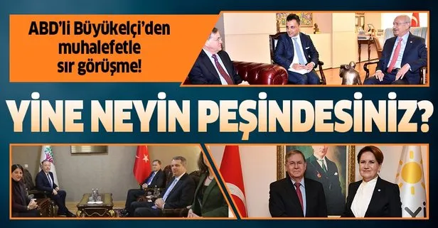 ABD Büyükelçisi David Satterfield ile görüşen CHP, İYİ Parti ve HDP yine bir işler çeviriyor!